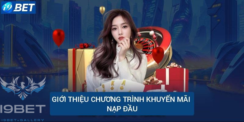 Giới thiệu về chương trình khuyến mãi nạp đầu